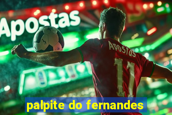 palpite do fernandes